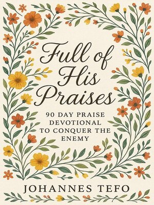 cover image of Full of His Praises